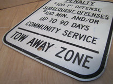 Load image into Gallery viewer, Vintage &#39;Penalty - Tow Away Zone&#39; Gas Station W Bathroom Sign metal toilet time
