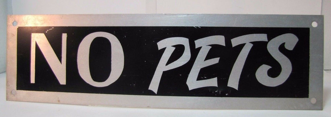 NO PETS Vintage Sign Junkyard Business Shop Industrial Mall Metal Advertising