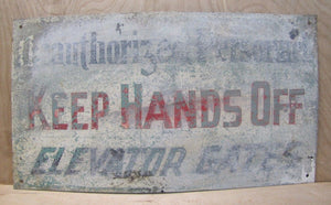 UNAUTHORIZED PERSONNEL KEEP HANDS OFF ELEVATOR GATES Sign Old Metal Safety Ad