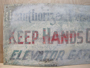 UNAUTHORIZED PERSONNEL KEEP HANDS OFF ELEVATOR GATES Sign Old Metal Safety Ad