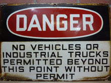 Load image into Gallery viewer, DANGER NO VEHICLES OR INDUSTRIAL TRUCKS BEYOND THIS POINT Old Porcelain Safety Sign
