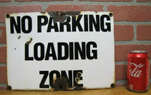 Load image into Gallery viewer, Old Porcelain NO PARKING LOADING ZONE Sign Gas Station Industrial Factory Shop
