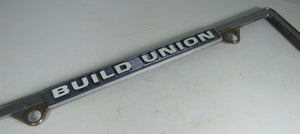 BUILD UNION BUY AMERICAN Original Old License Plate Frame Made in USA Sign Ad