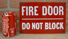 Load image into Gallery viewer, FIRE DOOR DO NOT BLOCK Old Porcelain Sign Industrial Shop Safety Advertising
