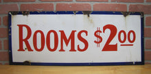 Load image into Gallery viewer, ROOMS $2.00 Old Double Sided Porcelain Advertising Sign General Steel Wares Products
