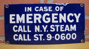 IN CASE OF EMERGENCY CALL NY STEAM Original Old Porcelain Advertising Sign