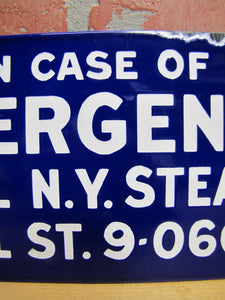 IN CASE OF EMERGENCY CALL NY STEAM Original Old Porcelain Advertising Sign