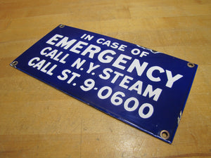 IN CASE OF EMERGENCY CALL NY STEAM Original Old Porcelain Advertising Sign