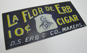 LA FLOR DE ERB 10c CIGAR Antique Embossed Tin Store Display Ad Sign Nat'l Sign Co Dayton O