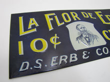 Load image into Gallery viewer, LA FLOR DE ERB 10c CIGAR Antique Embossed Tin Store Display Ad Sign Nat&#39;l Sign Co Dayton O
