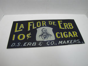 LA FLOR DE ERB 10c CIGAR Antique Embossed Tin Store Display Ad Sign Nat'l Sign Co Dayton O