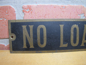 NO LOAFING Original Old Brass & Black Gas Station Shop Store Display Ad Sign