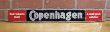 Load image into Gallery viewer, COPENHAGEN Real Tobacco Taste A Small Pinch Satisfies Original Old/Vintage Reflective Sign Chew Snuff Advertising

