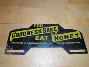 FOR GOODNESS SAKE EAT HONEY Old License Plate Topper Ad Sign WOODMAN Co BEEKEEPERS SUPPLIES GRAND RAPIDS MICH
