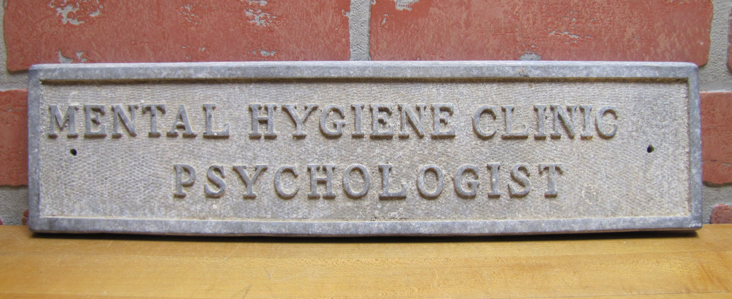 MENTAL HYGIENE CLINIC PSYCHOLOGIST Old Cast Metal Plaque Sign Sanitarium Insane Asylum Mental Institute