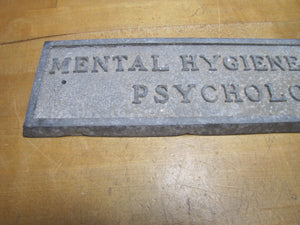 MENTAL HYGIENE CLINIC PSYCHOLOGIST Old Cast Metal Plaque Sign Sanitarium Insane Asylum Mental Institute